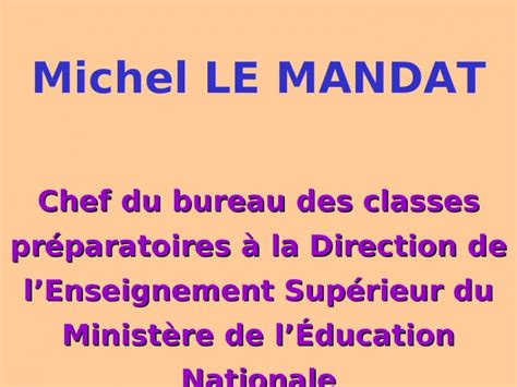 Ppt Michel Le Mandat Chef Du Bureau Des Classes Pr Paratoires La