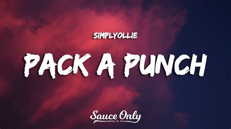 Simplyollie Pack A Punch Lyrics Youtube