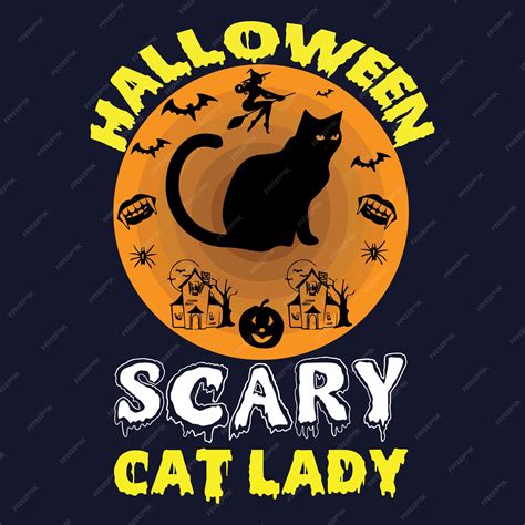 Premium Vector Halloween Scary Cat Lady Halloween Quote Typography T Shirt Template Design