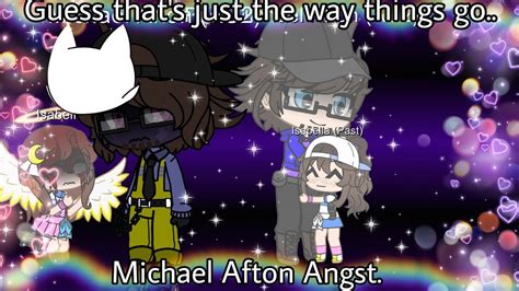 Guess Thats Just The Way Things Go {michael Afton And Isabella Angst