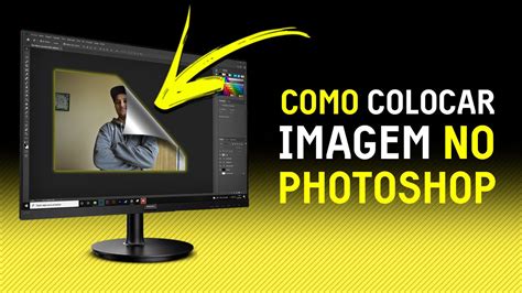 Como Adicionar Inserir Foto Ou Imagem No Photoshop Tutorial