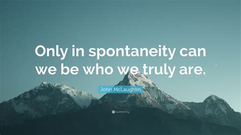 Top John Mclaughlin Quotes Update Quotefancy