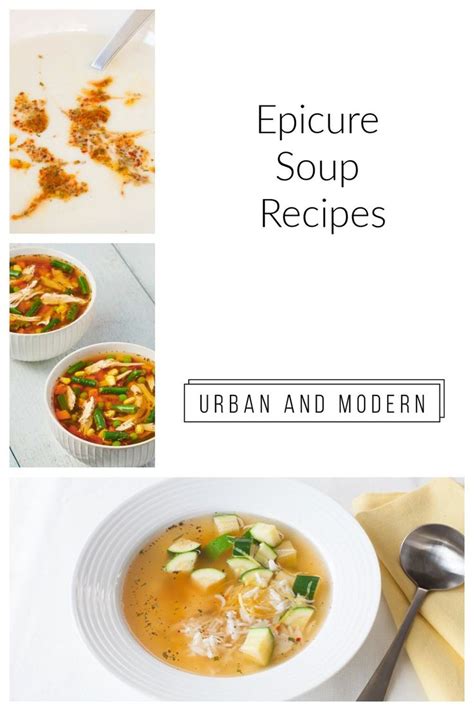 Epicure Soup Recipes - Urban & Modern, Epicure Blog | Epicure recipes ...