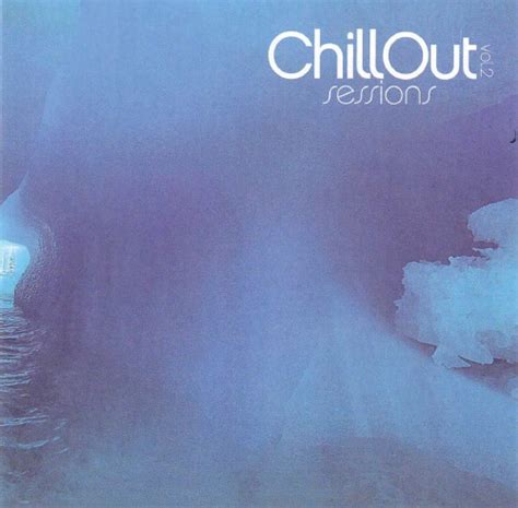 Chill Out Sessions Vol X Cd Compilation Mixed R