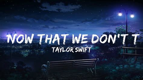 【playlist】 Taylor Swift Now That We Dont Talk [lyrics] Taylors