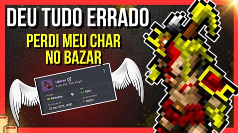 Perdi Meu Char No Bazar Do Tibia E Agora Mp Playerchannel Trader