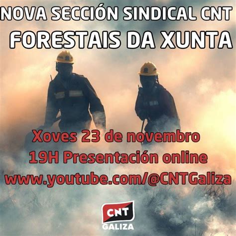 Nova sección sindical da CNT Forestais da Xunta CNT Galiza