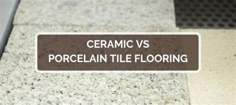 Ceramic Vs Porcelain Tile Flooring 2024 Comparison Pros And Cons