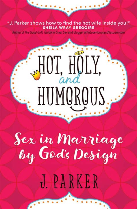 Hot Holy Humorous Intimacy In Marriage