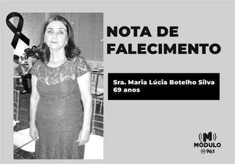 Nota De Falecimento Sra Maria L Cia Botelho Silva Aos Anos M Dulo Fm