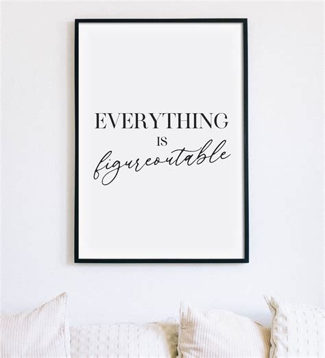 Everything Is Figureoutable Print Funny Quote Poster Inspirational