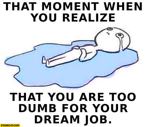 Dream Job Meme