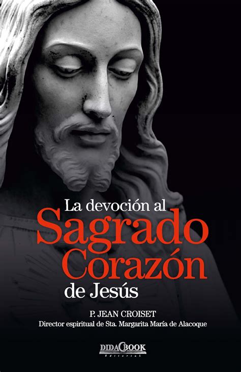 La Devoci N Al Sagrado Coraz N De Jes S