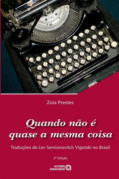 Quando N O Quase A Mesma Coisa Ebook Zoia Prestes