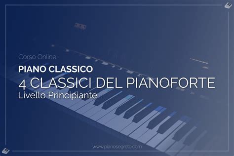 Piano Classico Quattro Classici Del Pianoforte Livello Principiante