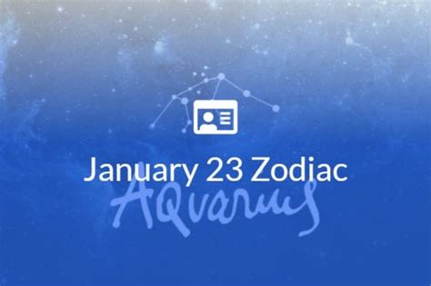 January 23 Zodiac Sign Full Horoscope And Personality