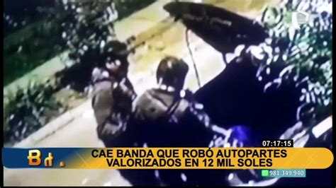 Los Veloces De Lima Cae Banda Que Rob Autopartes Valorizadas En S