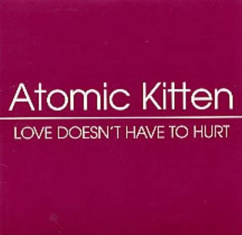 Atomic Kitten Love Doesn T Have To Hurt Uk Promo Cd Single Cd