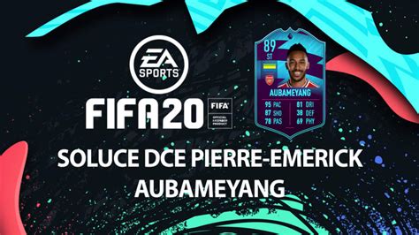 Fifa 20 Dce Pierre Emerick Aubameyang Solution Du Défi Création D