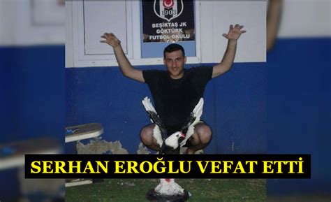 Serhan Eroğlu vefat etti New Göktürk Dergisi