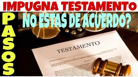 Cómo impugnar un testamento hecho ante notario