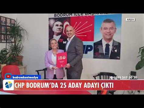 CHP BODRUMDA 25 ADAY ADAYI ÇIKTI YouTube