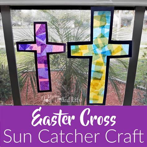 Easter Cross Sun Catcher Craft My Joy Filled Life