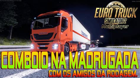 Euro Truck Simulator 2 Mp Comboio Na Madrugada Com Os Brs Logitech