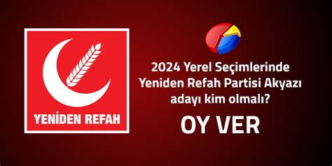 ANKET Yeniden Refah Partisi Akyazı Belediye Başkanı Adayı Kim Olmalı