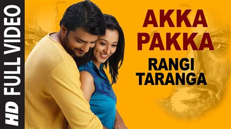 Akka Pakka Full Video Song Rangitaranga Nirup Bhandari Radhika