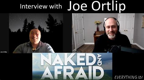 Interview With Naked And Afraid Star Joe Ortlip YouTube