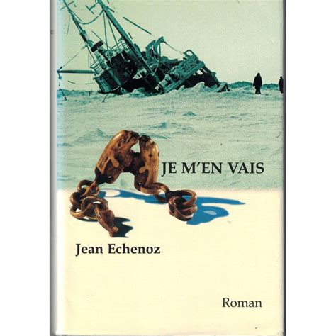 Je Men Vais Jean Echenoz