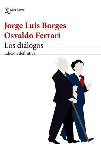 Libro Los Di Logos Edici N Definitiva Jorge Luis Borges Seix