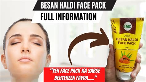 Imc Besan Haldi Face Pack Full Review How To Use And Benefits Youtube