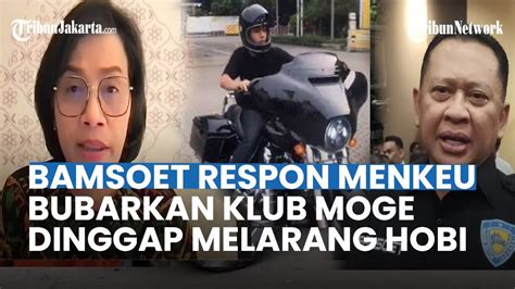 Respons Ketua IMI Bamsoet Soal Sri Mulyani Yang Bubarkan Klub Moge