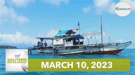 Balitang Bicolandia March 10 2023 YouTube