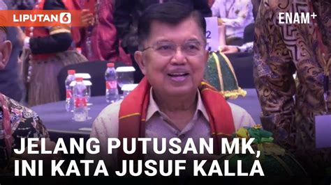 Jusuf Kalla Minta Hormati Dan Terima Putusan Mk Liputan Youtube