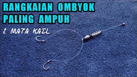 Tutorial Cara Membuat Rangkaian Pancing Ombyok Paling Ampuh Mata