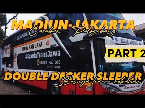 Harapan Jaya Caruban Jakarta Double Decker Sleeper Suites Lanjutan