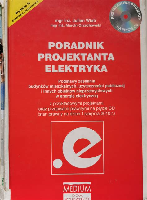 Poradnik Projektanta Elektryka Julian Wiatr Marcin Orzechowski