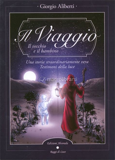 Il Viaggio Il Vecchio E Il Bambino Libro Di Giorgio Alberti