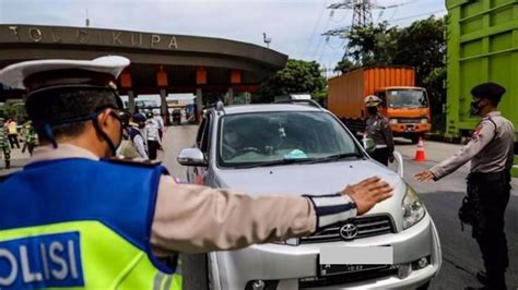 Nekat Mudik Pakai Mobil Pribadi Siap Siap Disuruh Putar Balik Dan