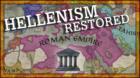 Crusader Kings 3 Hellenic Roman Empire Youtube