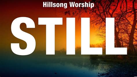 Hillsong Worship Still Lyrics Casting Crowns Gateway Worship Hillsong Worship Youtube