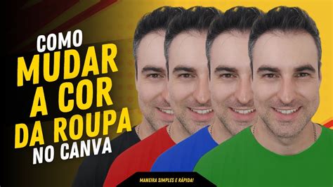 Como Mudar A Cor Da Roupa No Canva Youtube