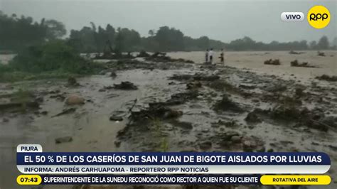 Lluvias En Perú 50 De Los Caseríos De San Juan De Bigote Se