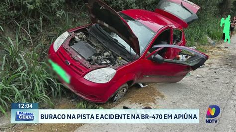 Buraco No Asfalto Causa Grave Acidente Na Br Em Api Na