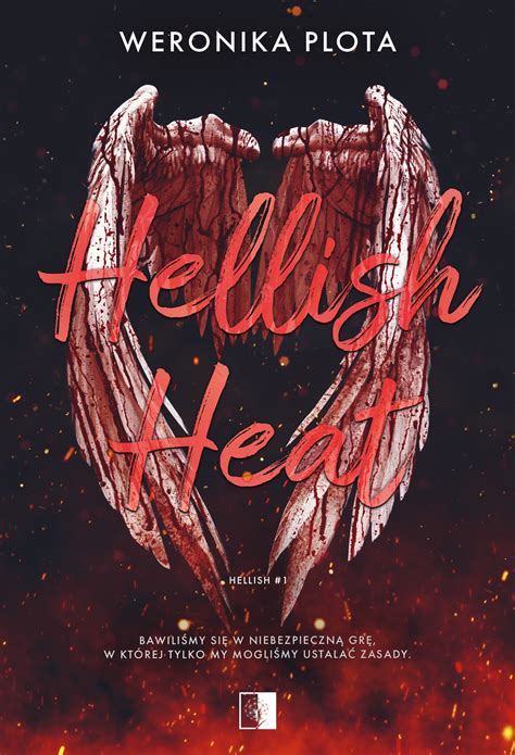 Hellish Heat Hellish 1 By Weronika Plota Goodreads