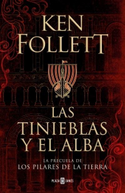 LOS PILARES DE LA TIERRA FOLLETT KEN Sinopsis del libro reseñas