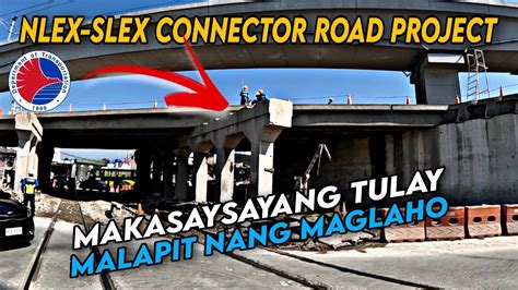 NLEX SLEX CONNECTOR ROAD MAKASAYSAYANG TULAY MALAPIT NANG MAGLAHO